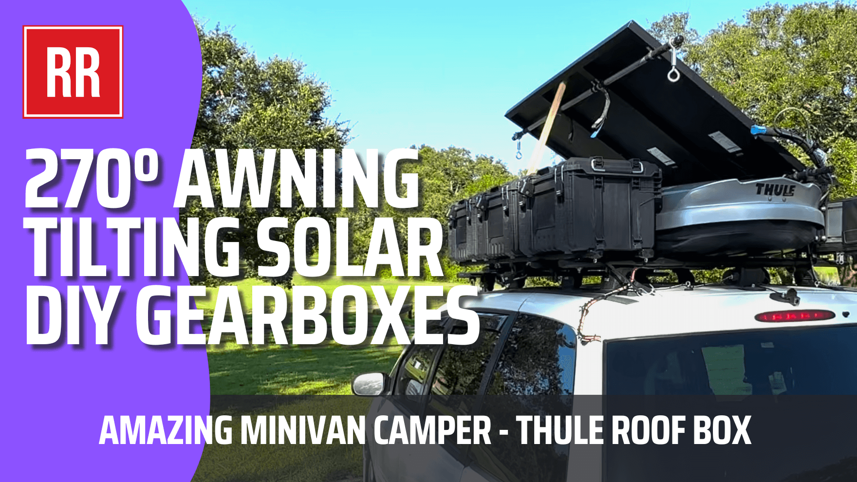 GENIUS Tilting Solar Panels, DIY Gearboxes, 270º Awning in the ULTIMATE DIY Camper